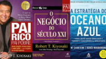 O que os livros Pai Rico, Pai Pobre, O Negócio do Século XXI e a Estratégia do Oceano Azul podem ensinar a você.