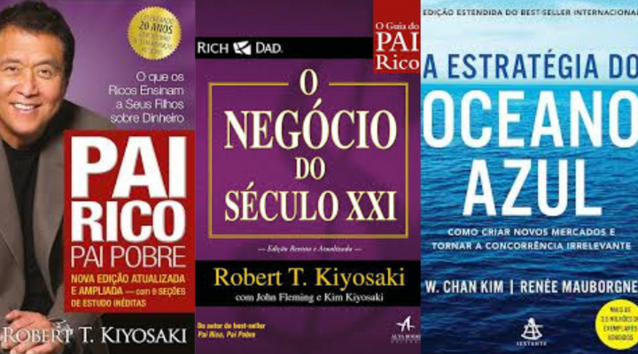 O que os livros Pai Rico, Pai Pobre, O Negócio do Século XXI e a Estratégia do Oceano Azul podem ensinar a você.